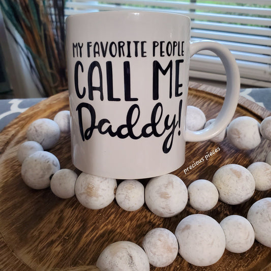 My Favorite People Call Me Daddy Mug