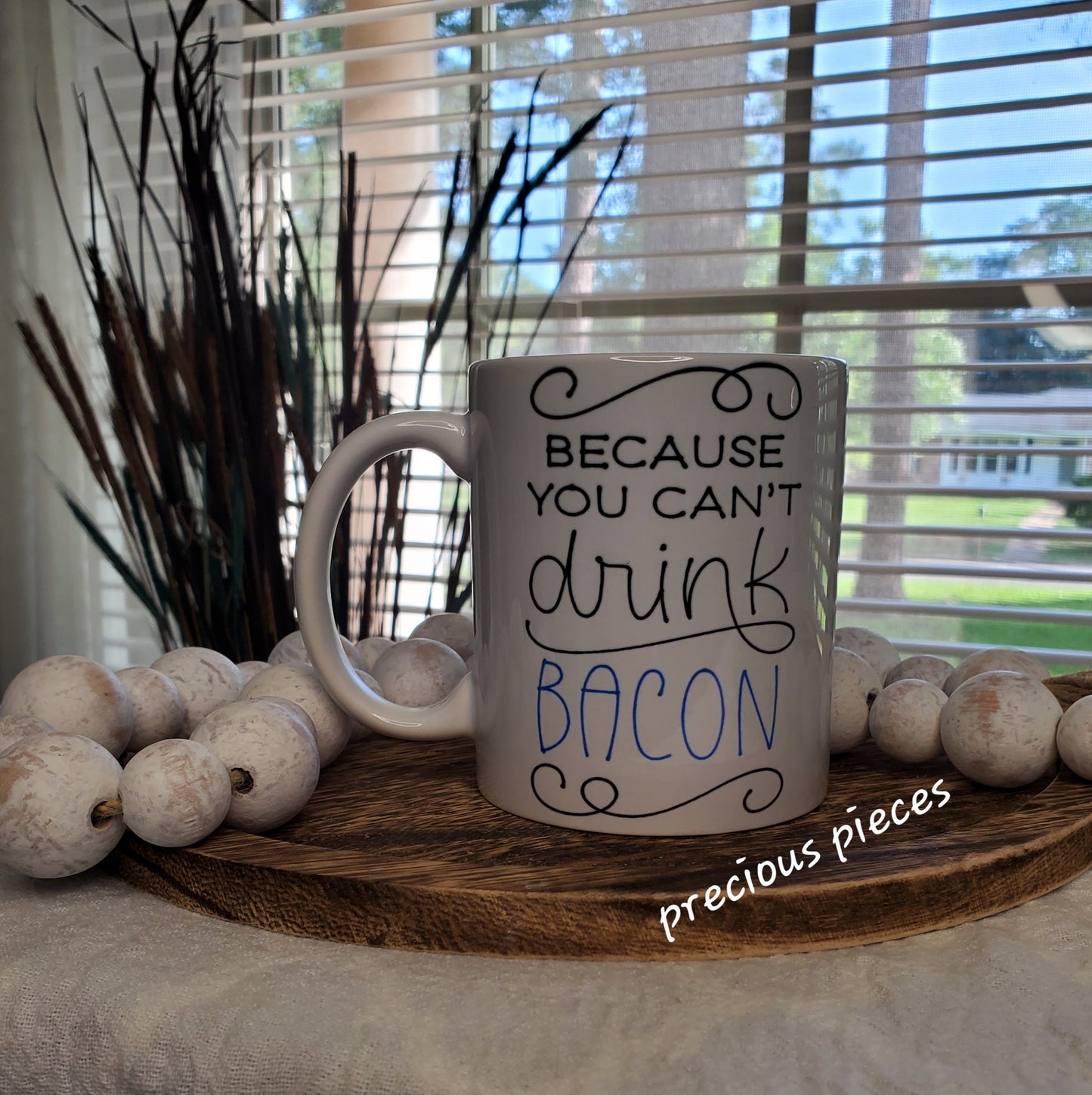 Because You Can't Drink Bacon Mug